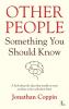 Other People: Something You Should Know