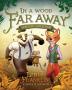 In a Wood Faraway: Complete Collection