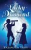 The Lucky Diamond: An exciting Middle Grade magical fantasy quest full of monsters witches and adventure: 1