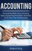 Accounting: Accounting made easy including basic accounting principles and how to do your own bookkeeping!