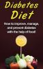 Diabetes Diet: How to improve manage and prevent diabetes with the help of food!