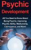 Psychic Development: All you need to know about being psychic improving psychic ability mediumship clairvoyance and more!