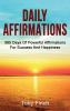 Daily Affirmations: 365 days of powerful affirmations for success and happiness