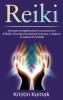 Reiki: Una guía completa para la curación con el Reiki el campo de energía humana y mejorar tu salud con el Reiki