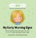 My Early Warning Signs: Exploring Early Warning Signs and what to do if a child experiences these signs (Little Big Chats)