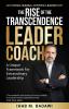 The Rise of the Transcendence Leader-Coach