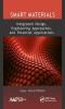 Smart Materials: Integrated Design Engineering Approaches and Potential Applications