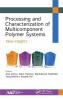 Processing and Characterization of Multicomponent Polymer Systems