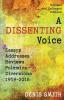 A Dissenting Voice: Essays Addresses Reviews Polemics Diversions: 1959-2018