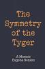 The Symmetry of the Tyger: A Memoir