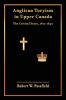 Anglican Toryism in Upper Canada: The Critical Years 1812-1840