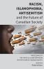 Racism Islamophobia Antisemitism and the Future of Canadian Society: Proceedings of the Fifth S.D. Clark Symposium on the Future of Canadian Society