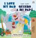 I Love My Dad -Quiero a mi Papá: English Spanish Bilingual Edition (I Love To...)