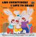 Amo condividere I Love to Share: Italian English Bilingual Edition (Italian English Bilingual Collection)