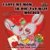 I Love My Mom Ik hou van mijn moeder