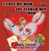 I Love My Mom Jeg elsker min mor: English Danish Bilingual Edition (English Danish Bilingual Collection)