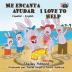 Me encanta ayudar I Love to Help: Spanish English Bilingual Edition (Spanish English Bilingual Collection)