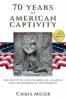 70 Years of American Captivity: The Polity of God The Birth of a Nation and The Betrayal of Government