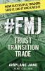 #FMJ Trust Transition Trade: How Successful Traders Said It Did It and Lived It