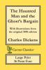 The Haunted Man and the Ghost's Bargain (Cactus Classics Large Print): 16 Point Font; Large Text; Large Type; Illustrated