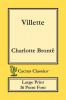 Villette (Cactus Classics Large Print): 16 Point Font; Large Text; Large Type; Currer Bell