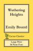 Wuthering Heights (Cactus Classics Large Print): 16 Point Font; Large Text; Large Type; Ellis Bell