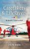 Caretakers and Lifesavers: To Hell and Back: 1 (Bayliss Dale M.)