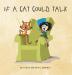 If A Cat Could Talk