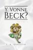 Y. Vonne Beck? Volume 1