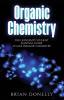 Organic Chemistry: The University Student Survival Guide to Ace Organic Chemistry (Science Survival Guide Series)