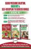 Blood Pressure Solution Dash Diet & Self-Discipline To Exercise - 3 Books in 1 Bundle: The Ultimate Beginner's Book Collection To Naturally Lower Your Blood Pressure & Learn Exercise Discipline