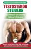 Testosteron Steigern: Der Ultimative Leitfaden Und Aktionsplan Für Anfänger - 30 Natürliche Kraftfutter Zur Steigerung Ihres Testosteronspiegels (Bücher In Deutsch / Testosterone Diet German Book)