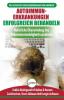 Autoimmunerkrankungen Erfolgreich Behandeln: Diät-leitfaden Für Anfänger Bei Einer Nebennierenschwäche - Natürlich Hormone Zurücksetzen & Heilen Ihres ... In Deutsch / Adrenal Reset Diet German Book)