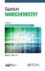 Quantum Nanochemistry Volume One