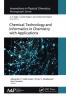 Chemical Technology and Informatics in Chemistry with Applications