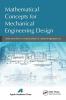 Mathematical Concepts for Mechanical Engineering Design