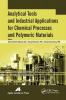 Analytical Tools and Industrial Applications for Chemical Processes and Polymeric Materials