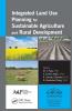 Integrated Land Use Planning for Sustainable Agriculture and Rural Development