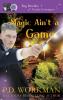 Magic Ain't a Game: A Paranormal & Cat Cozy Mystery: 11 (Reg Rawlins Psychic Investigation)