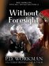 Without Foresight: A Paranormal & Cat Cozy Mystery: 12 (Reg Rawlins Private Investigator)