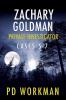 Zachary Goldman Private Investigator Cases 5-7: A Private Eye Mystery/Suspense Collection (Zachary Goldman Collected Case Files)