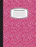 Classic Composition Notebook: (8.5x11) Wide Ruled Lined Paper Notebook Journal (Magenta) (Notebook for Kids Teens Students Adults) Back to School and Writing Notes