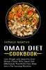 Omad Diet Cookbook: Effortlessly Transform Your Body Into a Fat-burning Machine (Lose Weight and Improves Your Mental Clarity With Omad Diet)