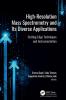 High-Resolution Mass Spectrometry and Its Diverse Applications