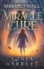 Harriet Hall and the Miracle Cure