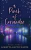 A Pinch of Coriander Book Three: Long Way Home: 3 (A Pinch of Coriander Trilogy)