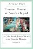 Homme...Femme...un Nouveau Regard: Le Code Invisible de la Nature et du Cerveau Humain -volume 1