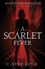 A Scarlet Fever: 1 (Bloodborne Pathogens)