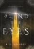 Blind the Eyes