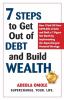 7 Steps to Get Out of Debt and Build Wealth: How I Paid Off Over $390000 of Debt and Built a 7-Figure Net Worth by Implementing the Supercharged Financial Strategy